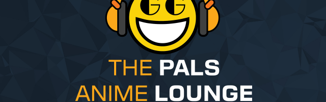 The Pals Anime Lounge Season Two - Pilot