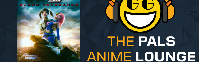 The Pals Anime Lounge Podcast - Tekken: Blood Vengeance