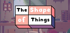 The Shape of Things Box Art